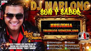 Brujeria - Trabuco Venezolano - DJ Marlong Son y Sabor