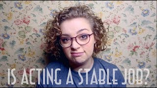 Is Acting A Stable Job?