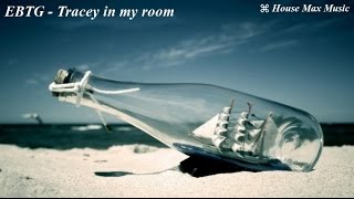 EBTG - Tracey in my room