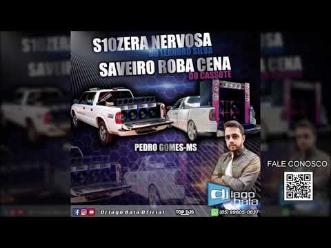 CD S10ZERA NERVOSA & SAVEIRO ROBA CENA - PEDRO GOMES-MS - DJ IAGO BALA