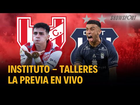EN VIVO - La previa: INSTITUTO - TALLERES - Un CLASICO QUE PROMETE - SHOWSPORT.