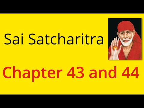 Shirdi Sai Satcharitra, Kapitel 43 und 44 – Englisches Hörbuch