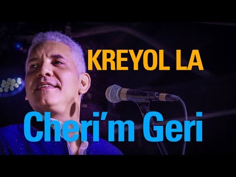 KREYOL LA - Cheri'm Geri