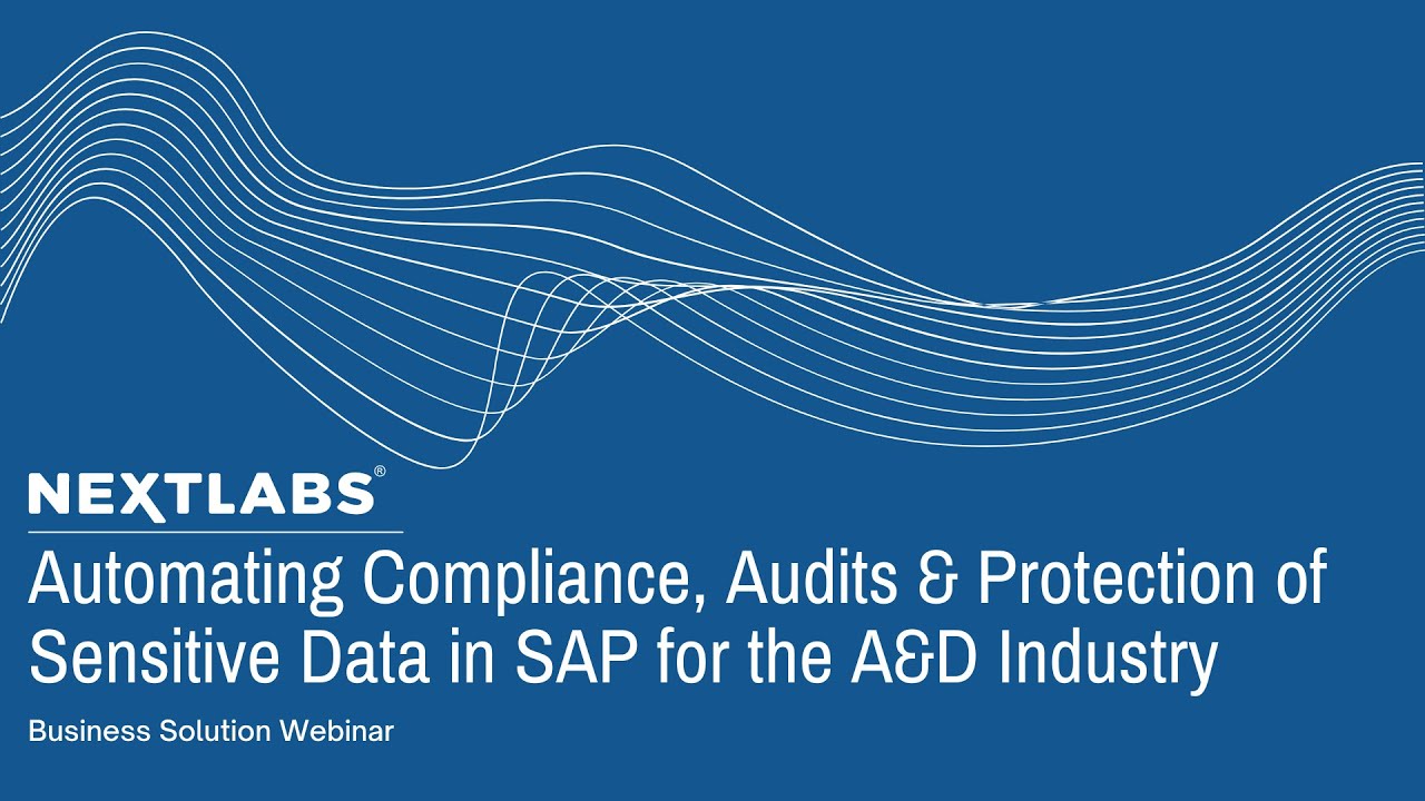 Automating Compliance, Audits, & Protection of Sensitive Data in SAP for the A&D Industry