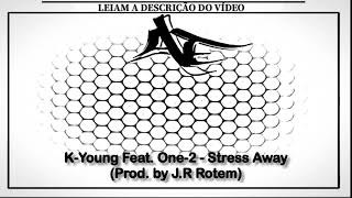 K-Young Feat. One-2 - Stress Away (Prod. by J.R Rotem)