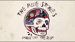 Musik-Video-Miniaturansicht zu Shakin' Off The Rust Songtext von The Blue Stones