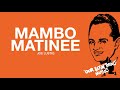 MAMBO MATINEE - JOE LUSTIG