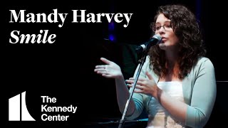 Mandy Harvey Performs "Smile" | LIVE at The Kennedy Center