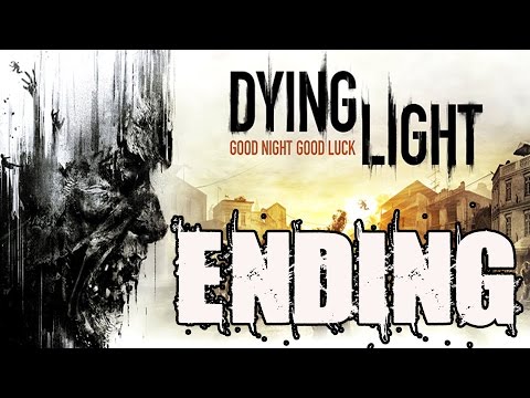Dying Light Ending Dying Light Ending Final Cutscene