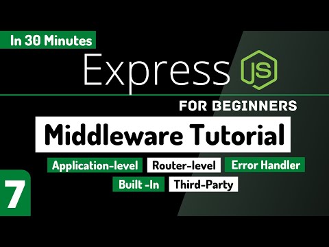 Learn Express Middleware in 30 Minutes | Node.js Tutorial for Beginners #7