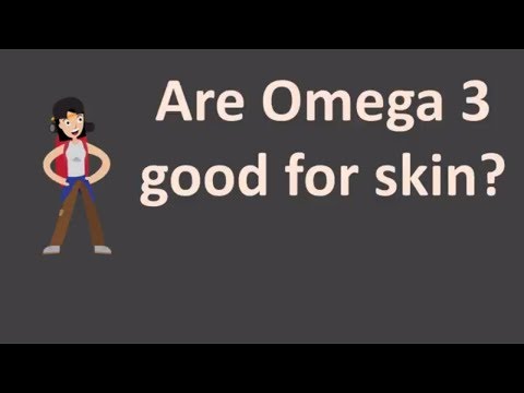 Are omega 3 good for skin ?