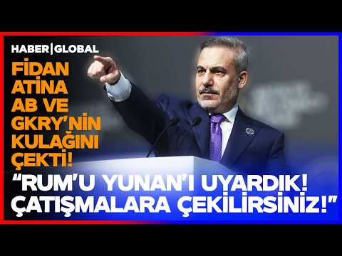 AVRUPA'DA YER YERİNDEN OYNADI! Dışişleri Bakanı Fidan AB-Yunan-Rum'un Kulağını Çekti!
