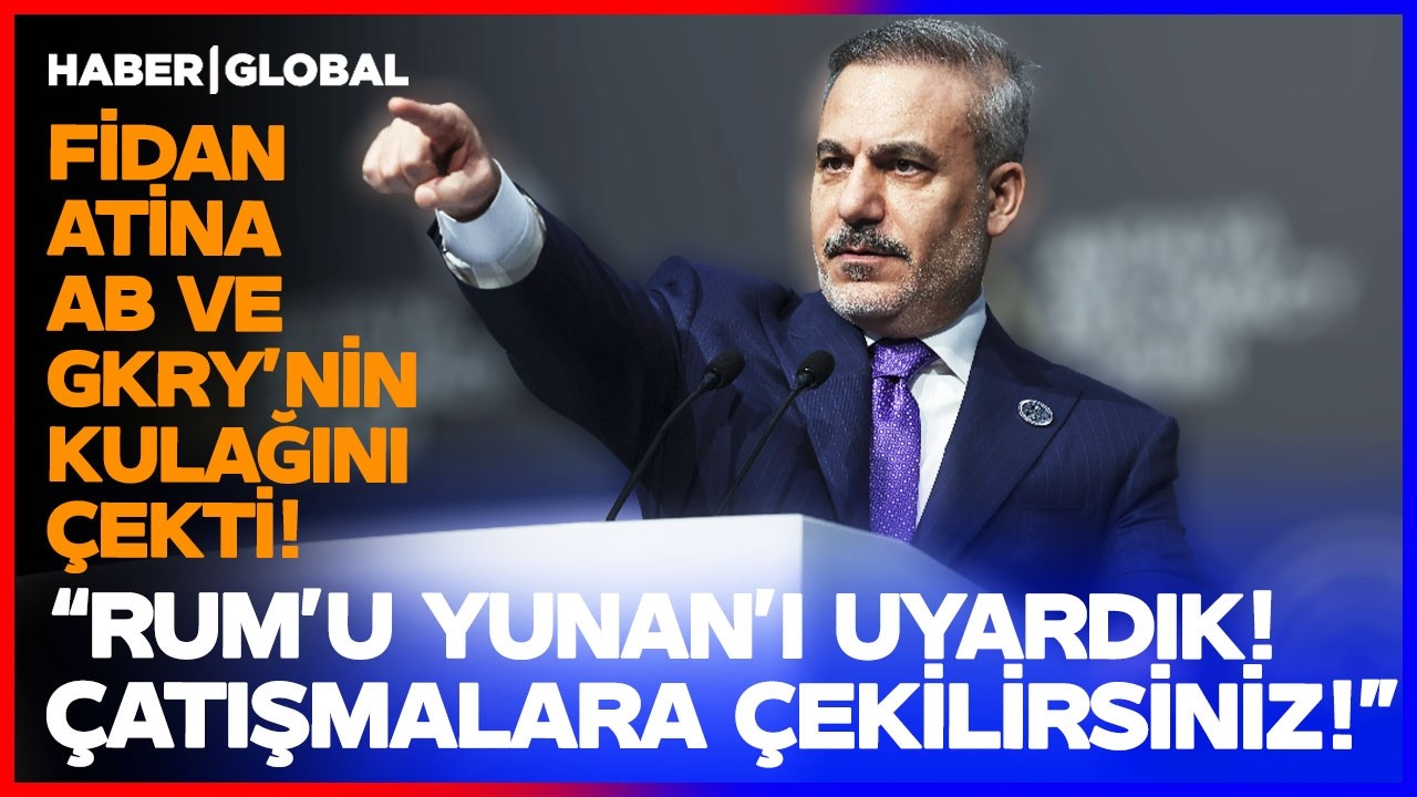 AVRUPA'DA YER YERİNDEN OYNADI! Dışişleri Bakanı Fidan AB-Yunan-Rum'un Kulağını Çekti!