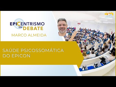 Epicentrismo em Debate 167 - Saúde Psicossomática do Epicon (Homeostaticologia)