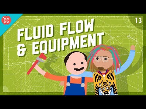 Fluid Flow & Equipment: Crash Course Engineering #13