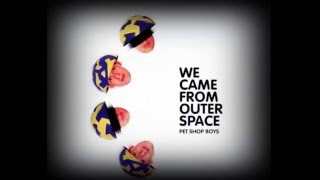 We Came From Outerspace (Space Mix '98) PetShopBoys