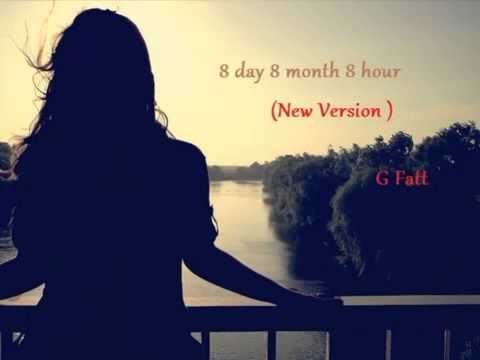 G Fatt (new version)- 8 day 8 month 8 hour
