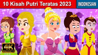 Download lagu 10 Kisah Putri Teratas | Dongeng Bahasa Indonesia Terbaru | Cerita Dongeng | Dongeng Sebelum Tidur mp3