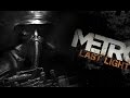 Прохождение Metro: Last Light (Метро 2033: Луч надежды) — Часть 2 ...