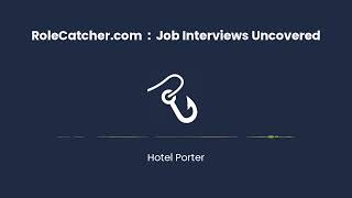 Hotel Porter : Job Interviews Uncovered