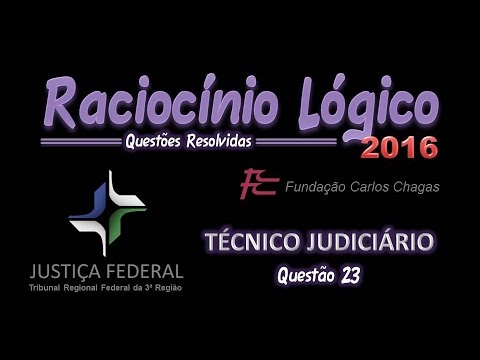 TRF3/2016 - Técnico Judiciário - Questão 23 - Raciocínio Lógico