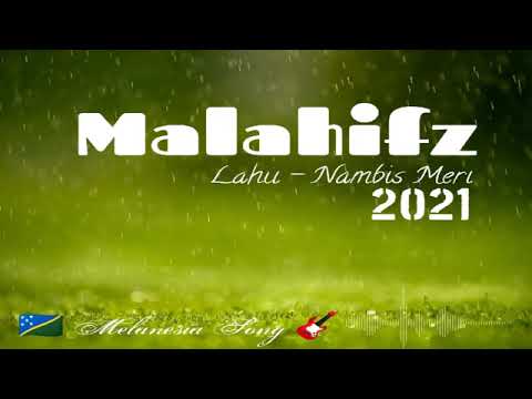 Malahiffz Kivens Bui ft. Lahu - Nambis Meri 2021