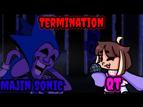 Fnf Termination But It's Majin Sonic And Qt Sings It