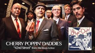 Cherry Poppin' Daddies  - 42nd Street [Audio Only]