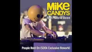 Mike Candys feat David Deen - People Hold On (500K Exclusive Rework)