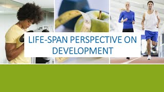 Life Span Perspective on Development