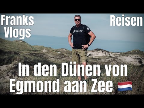 In den Dünen von Egmond aan Zee  🇳🇱  Reisevlog Nordholland