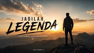 Download lagu Jadilah Legenda - Cover Lirik mp3 Download lagu Jadilah Legenda - Cover Lirik mp3
