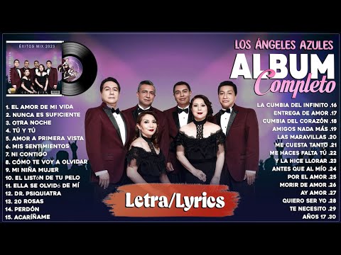 Los Ángeles Azules Mix 2023 - Lo Mejor Canción De Los Ángeles Azules - Lo Mas Nuevo Estrenos (Letra)