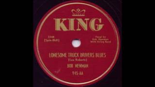 Lonesome Truck Drivers Blues - Bob Newman
