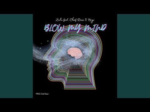 Blow my Mind (feat. Chief dave & Nayz)