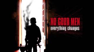 No Good Men - Everything Changes (Full Album)