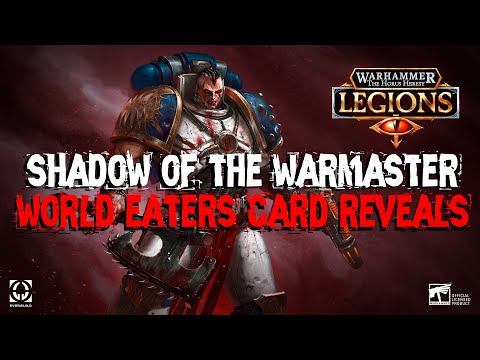 Shadow of the Warmaster Expansion - World Eaters Card Reveals || The Horus Heresy: Legions