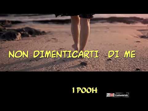 NON DIMENTICARTI  DI  ME  _ I POOH   KARAOKE  By.Steva2000