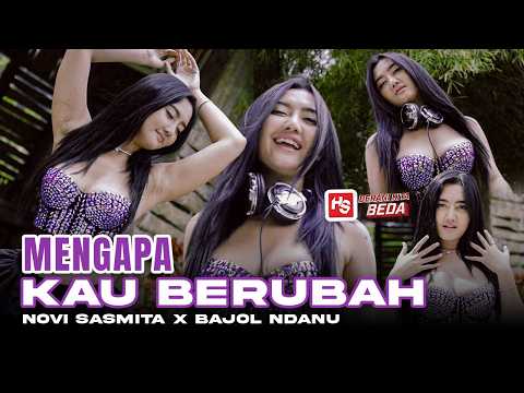 MENGAPA KAU BERUBAH - Novi Sasmita X Bajol Ndanu (Official Music Video)