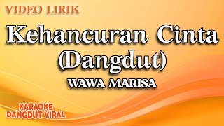 Download lagu Wawa Marisa - Kehancuran Cinta Dangdut ( Video Lirik) mp3 Download lagu Wawa Marisa - Kehancuran Cinta Dangdut ( Video Lirik) mp3