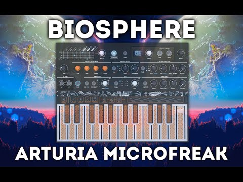 Arturia MicroFreak - "Biosphere" 50 Presets and Sequences