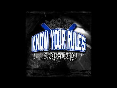 Know Your Rules-Loyalty Feat. But$H The Kid