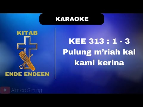 KEE GBKP 313 : 1 - 3 " PULUNG M'RIAH KAL KAMI KERINA " ( KARAOKE + LIRIK )