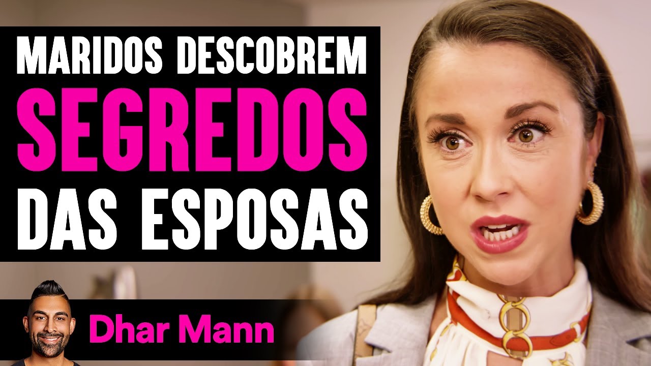 Maridos Descobrem Segredos das Esposas | Dhar Mann Studios