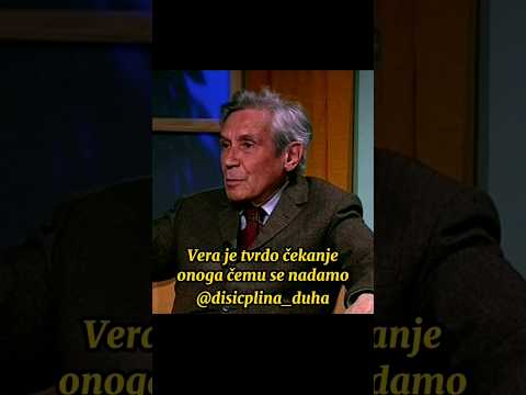 Apostol Pavle: Vera je tvrdo čekanje onoga čemu se nadamo i dokazivanje onoga što ne vidimo