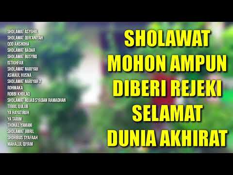 Sholawat Mohon Ampun | Sholawat Agar Di Beri Rezeki |Sholawat Selamat Dunia Akhirat |Sholawat Jibril