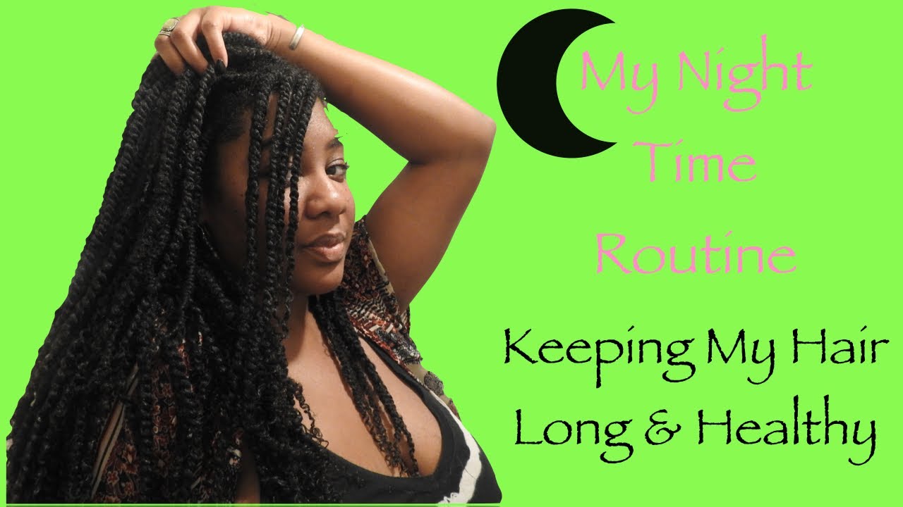 Natural Hair⇢ NIGHT TIME ROUTINE for GROWING HEALTHY HAIR ( With Special Guest)