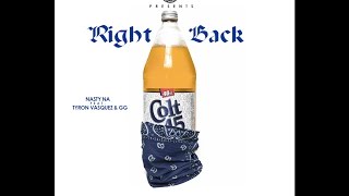 Nasty Na - Right Back Ft Tyron Vasquez x GG