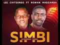Lee Chitsungo Simbi Inorodza Simbi Ft Rowan Madzamba