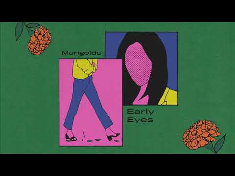 Early Eyes - Marigolds (Lyric Video)